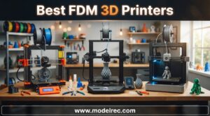 best FDM 3D printers
