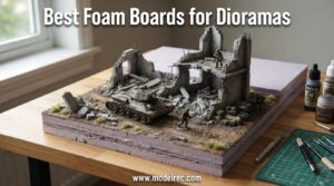 best foam boards for dioramas