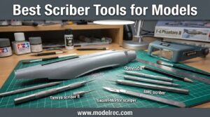 best scriber tools for models