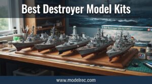 best destroyer model kits