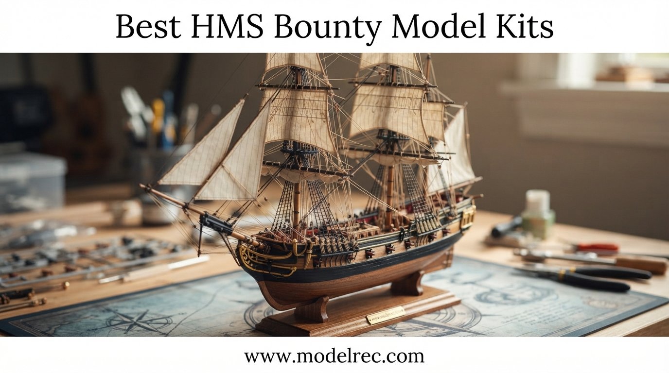 best HMS Bounty model kits