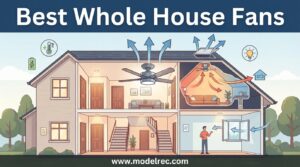 best whole house fans