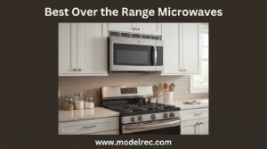 best over the range microwaves
