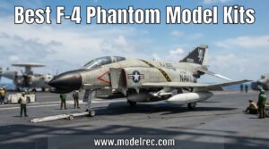 best F-4 Phantom model kits