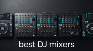 best DJ mixers
