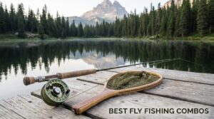 best fly fishing combos