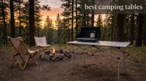 best camping tables