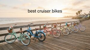 best cruiser bikes