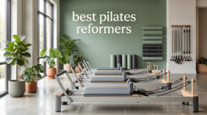 best pilates reformers