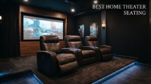 best home theater seating
