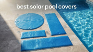 best solar pool covers