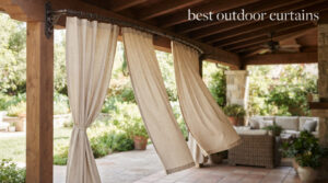 best outdoor curtains