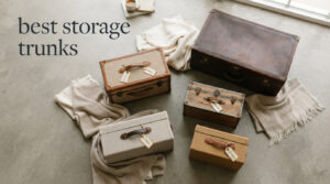 best storage trunks