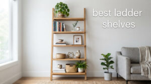 best ladder shelves