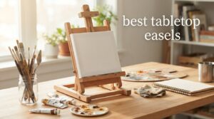 best tabletop easels
