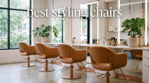 best styling chairs