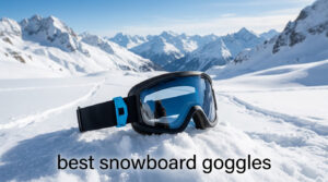 best snowboard goggles