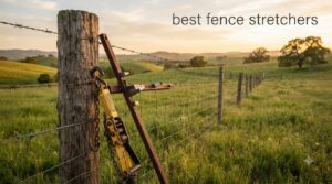 best fence stretchers