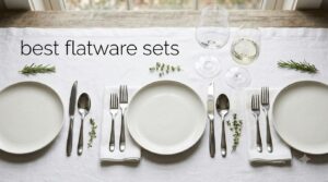 best flatware sets