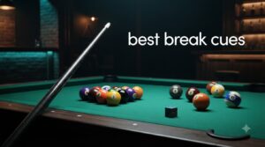best break cues