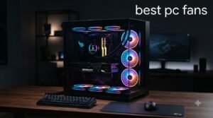 best pc fans