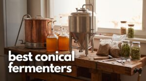 best conical fermenters