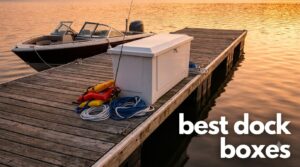 best dock boxes