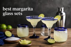 best margarita glass sets
