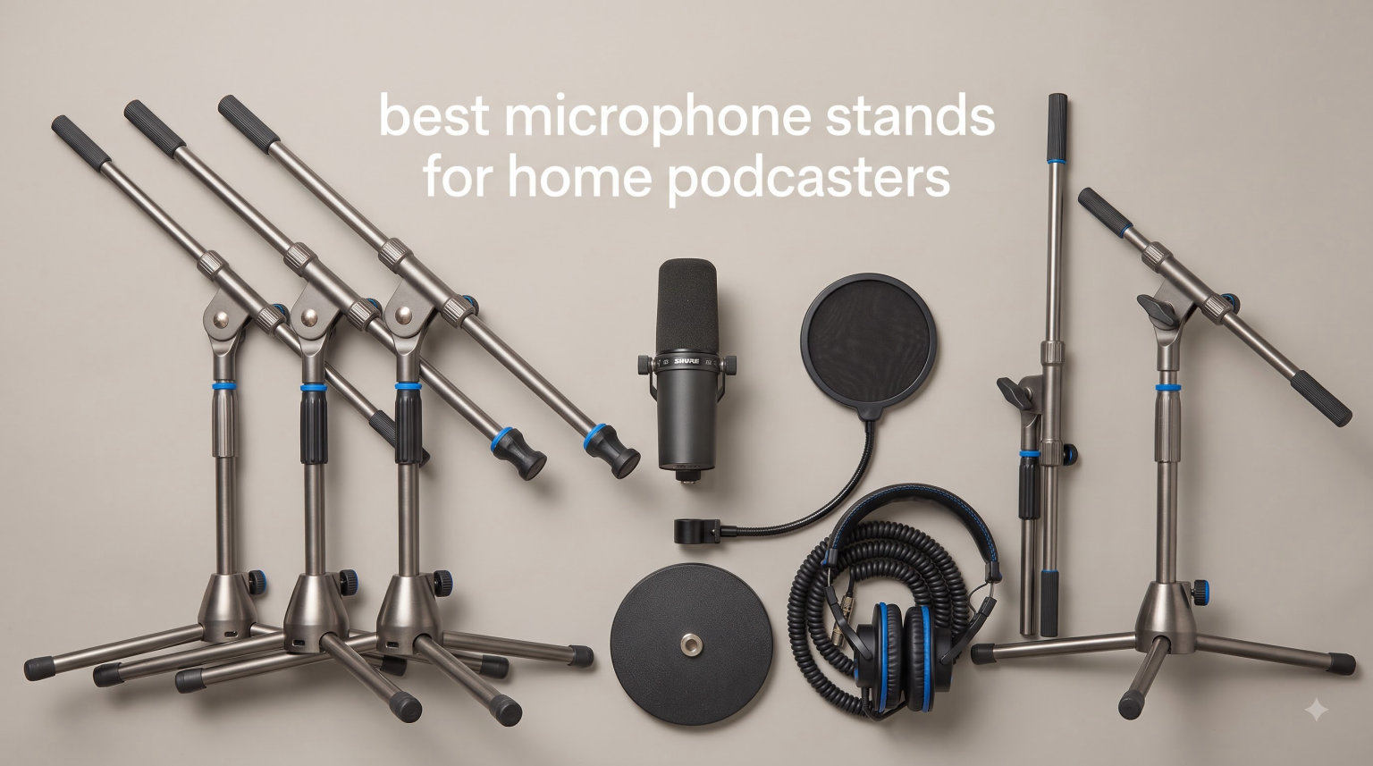 best microphone stands for home podcasters