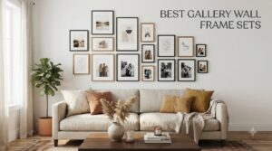 best gallery wall frame sets