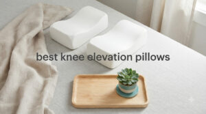 best knee elevation pillows