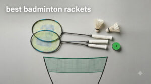 best badminton rackets
