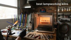 best lampworking kilns