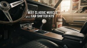 best classic muscle car shifter kits