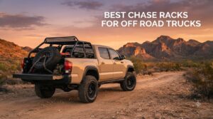 best chase racks for off road trucks