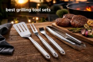 best grilling tool sets