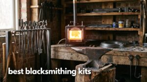 best blacksmithing kits