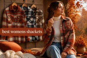 best womens shackets