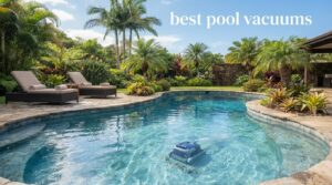 best pool vacuums