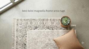 best loloi magnolia home area rugs
