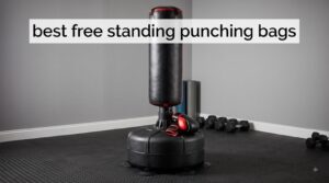 best free standing punching bags