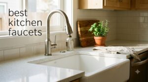 best kitchen faucets