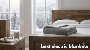 best electric blankets