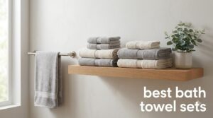 best bath towel sets