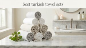 best turkish towel sets