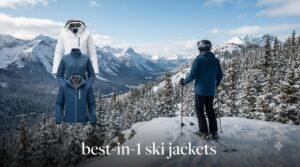 best 3-in-1 ski jackets