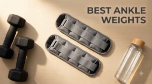 best ankle weights