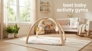 best baby activity gyms