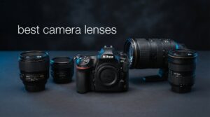 best camera lenses
