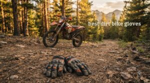 best dirt bike gloves